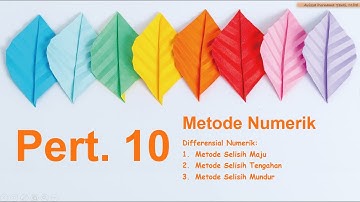 MATERI PERT 10 METODE NUMERIK (DIFFERENSIAL NUMERIK: METODE SELISIH MAJU, SELISIH TENGAHAN,  MUNDUR)