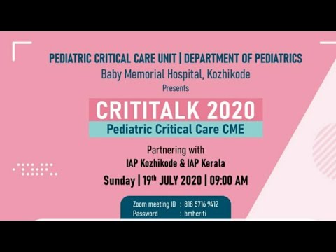 CRITITALK 2020 - PEDIATRIC CRITICAL CARE CME / 19th July 2020