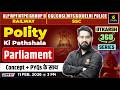 Parliament | Polity ki Pathshala | Utkarsh 360 Series | Chetan Sir
