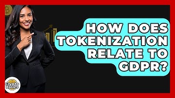 How Does Tokenization Relate To GDPR? - CryptoBasics360.com