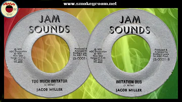 TOO MUCH IMITATOR + IMITATION DUB  ♦Jacob Miller♦