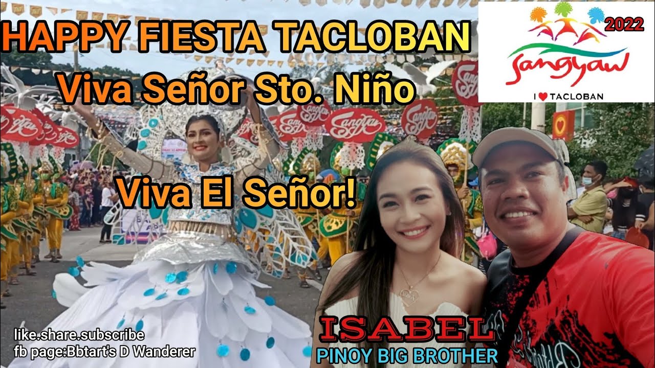 FULL VIDEO | SANGYAW FESTIVAL PARADE 2022 | Happy Fiesta Tacloban | Viva Señor Sto Ñino. #bbtart