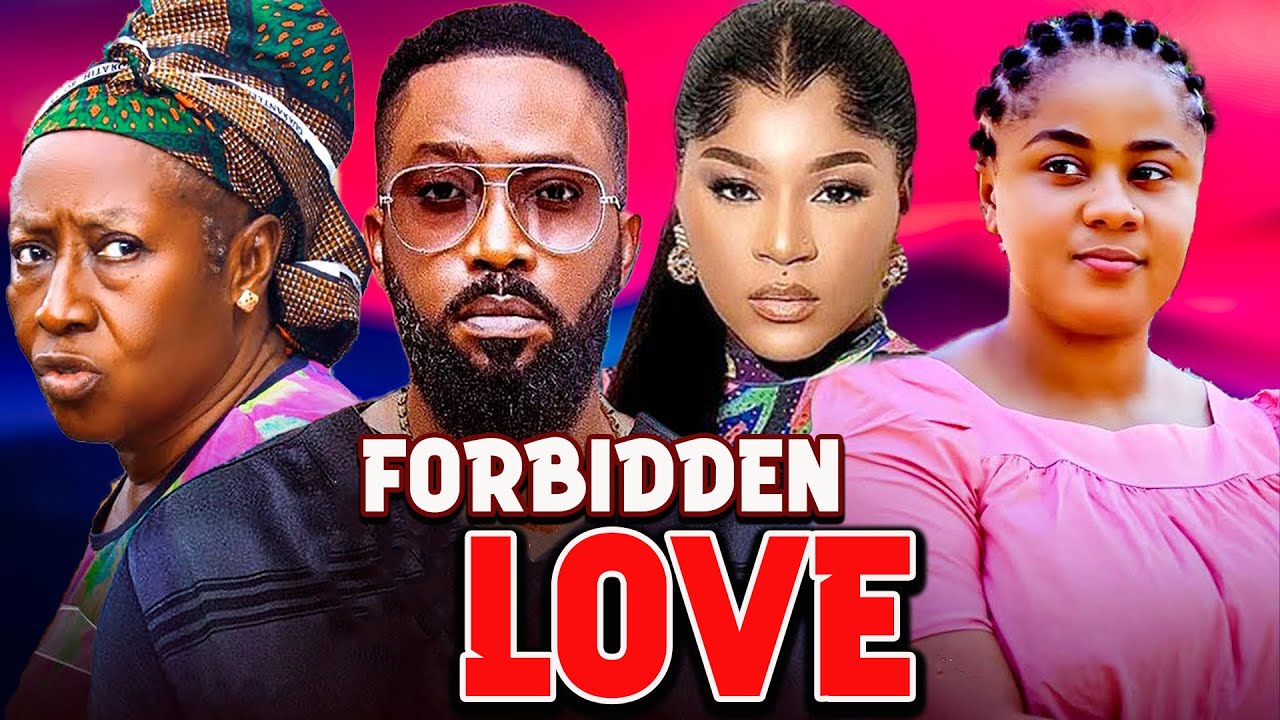 FORBIDDEN LOVE 2025 Full Movie Frederick Leonard Uju Okoli Nigerian Movies Latest