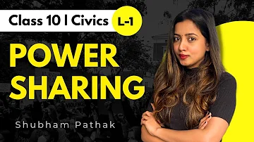 CLASS 10 CIVICS POWER SHARING FULL CHAPTER | Part - 1 | Class 10 Social Science | Shubham Pathak