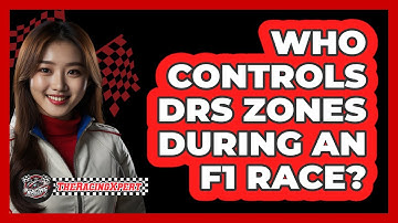 Who Controls DRS Zones During An F1 Race? - The Racing Xpert