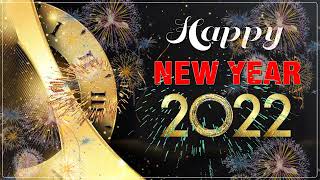 New Year Songs 2022 🎉 Happy New Year Music 2022 🎉 Best Happy New Year Songs