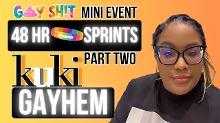 KuKi GAYhem - KuKi MAYhem 48hr Weekend Mini Event | Part 2