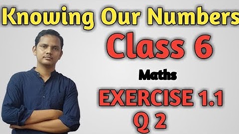 Class 6 maths chapter 1 Knowing Our Numbers Exercise 1.1 Ques 2 ##7