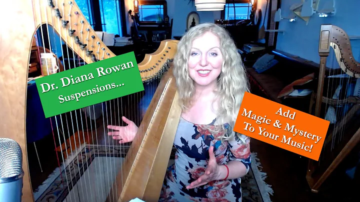 Diana Rowan Harp Gathering Workshop - Suspensions:...