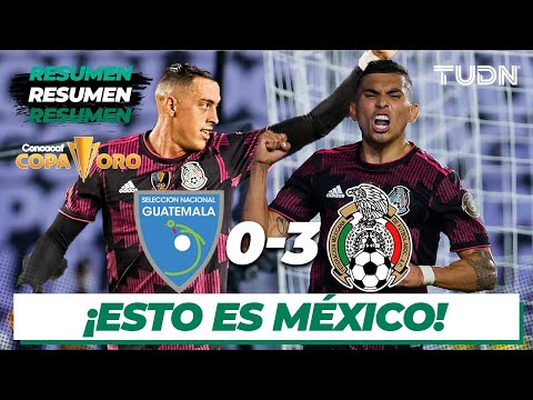 Resumen y goles | Guatemala 0-3 México | Copa Oro 2021 | Grupo A | TUDN