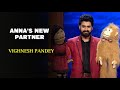 Annas new partner  vighnesh pandey  indias laughter champion