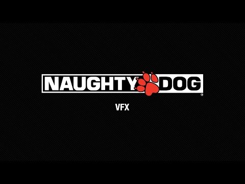 VFX at Naughty Dog