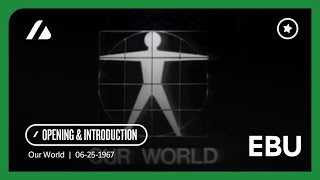 Our World - Opening and Introduction (06.25.1967)