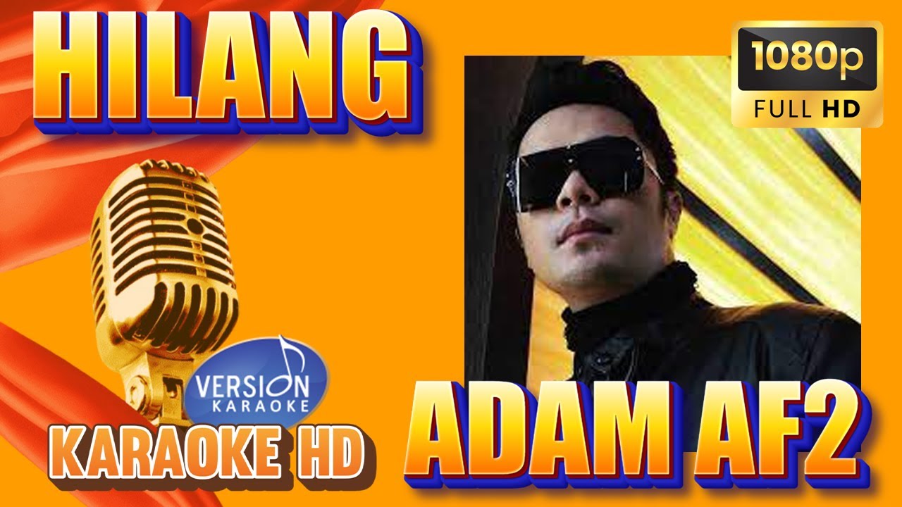 Hilang KARAOKE Adam AF2 AdamAf2Karaoke #HilangKaraoke - YouTube