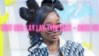 [FREE] That Girl Lay Lay Type Beat - "Rock On"