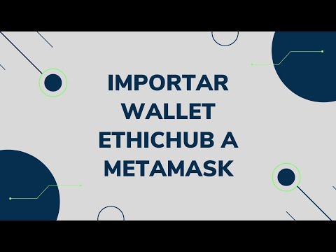 Importar Wallet Ethichub a Metamask - video from EthicHub