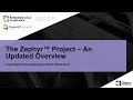 The zephyr project  an updated overview