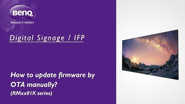 [BenQ FAQ] Public Display Product_How to update firmware (RMxx01K series) by OTA manually?