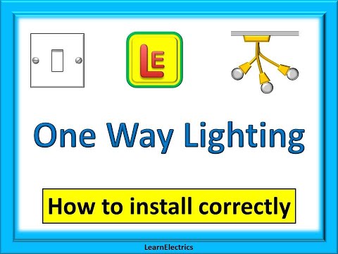 ONE WAY LIGHTING FOR ELECTRICAL CIRCUITS. How to install correctly.