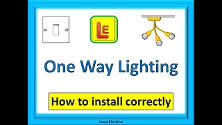 ONE WAY LIGHTING FOR ELECTRICAL CIRCUITS. How to install correctly.