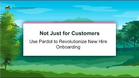 Not just for Customers - Use Pardot to Revolutionize New Hire Onboarding