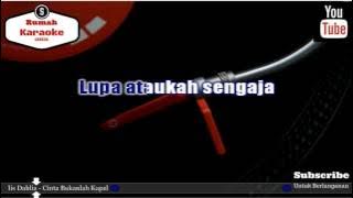 Karaoke Iis Dahlia - Cinta Bukanlah Kapal