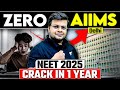 Confirm AlIMS Delhi in 11 months | AIIMS Delhi Complete Strategy for NEET 2025