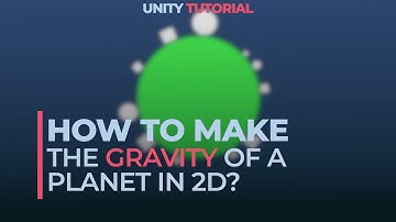 How to make the gravity of a planet in 2D? - Unity Tutorial