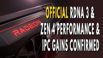 OFFICIAL RDNA 3 & Zen 4 Performance & IPC Gains CONFIRMED | Zen 5 & RDNA 4 First Details