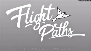 Flight Paths - The White Noise