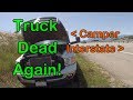 Truck Breakdown While Towing Camper On The Interstate!