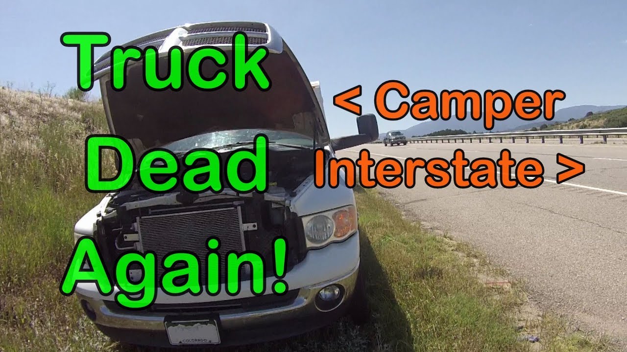 Truck Breakdown While Towing Camper On The Interstate! - YouTube