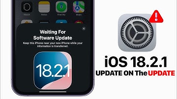 iOS 18.2.1 - Update on The Next Update!