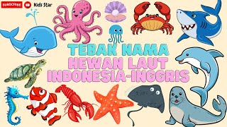 TEBAK-TEBAKAN NAMA HEWAN BINATANG LAUT DALAM BAHASA INDONESIA DAN BAHASA INGGRIS | LEARNING ANIMALS