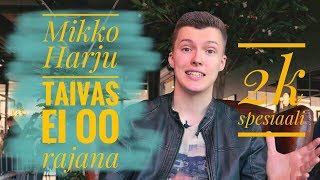 Mikko Harju - Taivas ei oo rajana COVER | 2K SPESIAALI🌍 chords