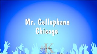 Mr. Cellophane - Chicago (Karaoke Version)