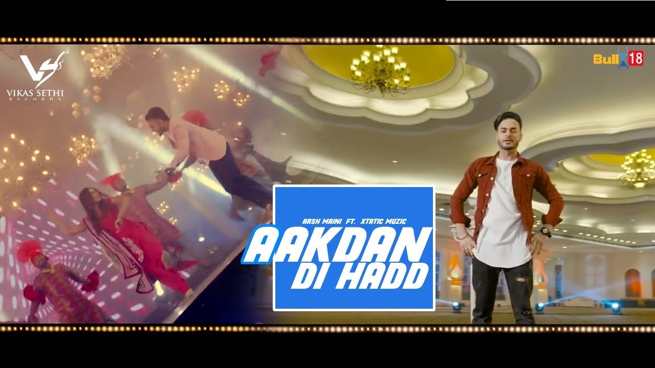 Aakdan Di Hadd  Full Song  Arsh Maini  Xtatic Muzic   2018  VS Records