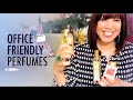 Office-Friendly Perfumes in My Perfume Collection