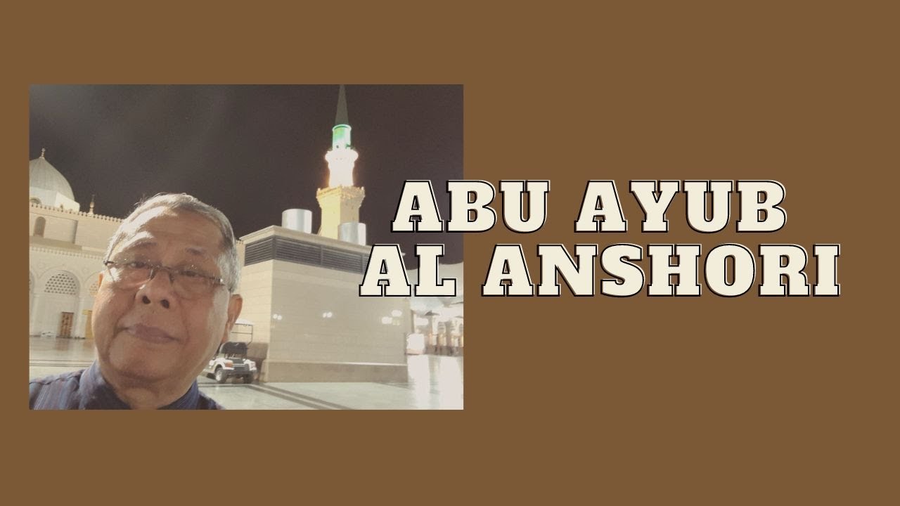 Ab Ayub Rind ABU AYUB Al ANSHORI - YouTube