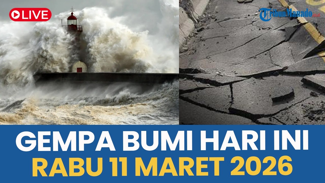 🔴 INFO GUNCANGAN GEMPA BUMI HARI INI RABU 11 MARET 2026