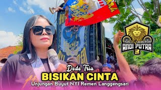 BISIKAN CINTA • DEDE TRIA (Bos Tob'rut) • Andi Putra 3 • Unjungan Buyut NYI Remen Langgengsari Lelea