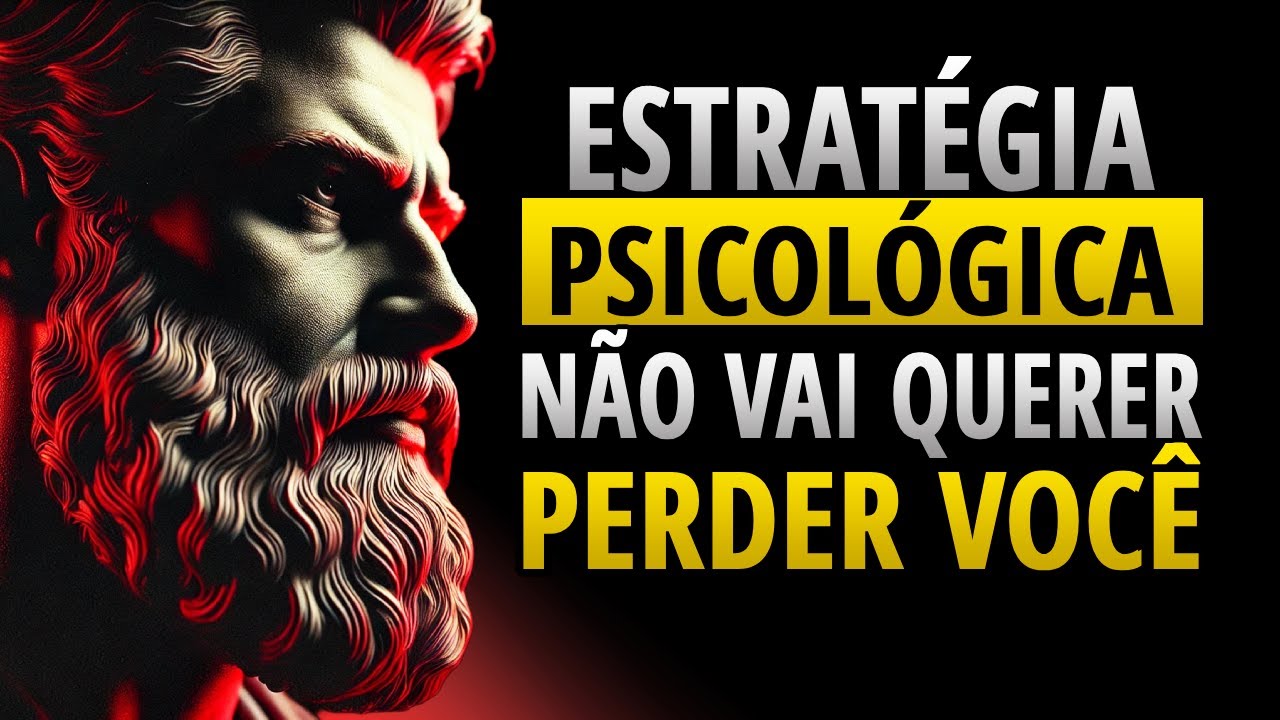 ESTRATÉGIA PSICOLÓGICA PARA QUE SE ARREPENDA DE PERDER VOCÊ (100% EFICAZ) | ESTOICISMO