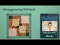 Disappearing 9 Patch - Patchworkblöcke