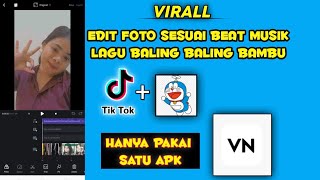 KEREN..!! Edit Foto Sesuai Beat Musik Baling Baling Bambu (Doraemon) Remix || VIRAL Di Tik Tok