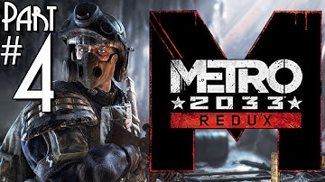 Metro 2033 Redux Gameplay Part 4 Walkthrough Let