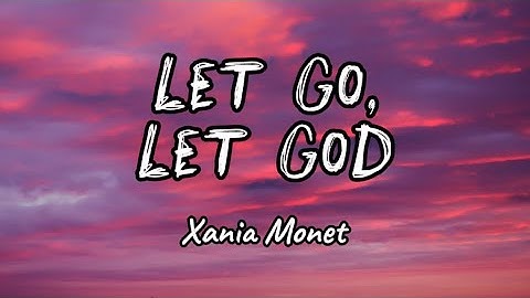 Thumbnail of Xania Monet - Let Go, Let God (Lyrics)