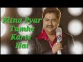 Kitna Pyar Tumhe Karte Hain !! Kumar Sanu !! Salman Khan full lyrics song Mp3 Song