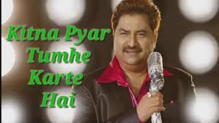 Kitna Pyar Tumhe Karte Hain !! Kumar Sanu !! Salman Khan full lyrics song