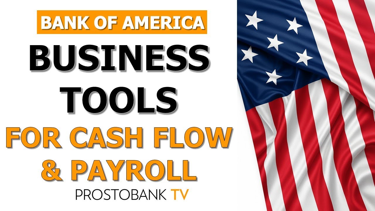 How Bank of America Helps You Manage Cash Flow, Payroll, and Business Finances Efficiently