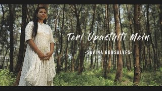 Video thumbnail of "Teri Upasthiti Mein I New Hindi Gospel Worship Song  I Official Music Video -Savina Gonsalves"